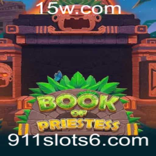 Explorando o Fascinante Universo de 'BookOfPriestess' no 911slots